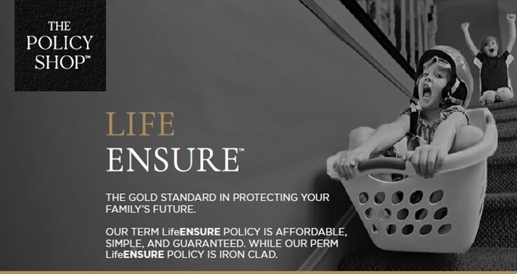 A closer look at LifeENSURE term & Whole life insurance